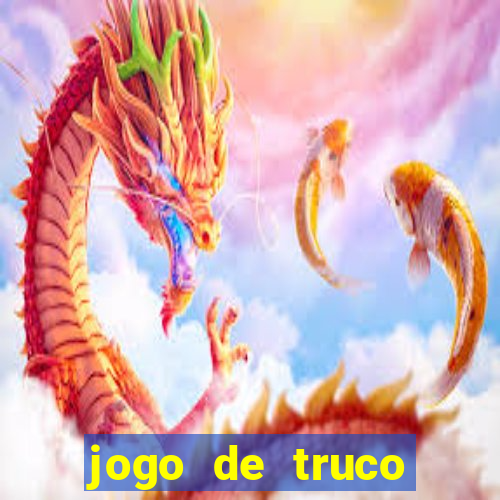 jogo de truco valendo dinheiro real